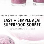 easy vegan acai superfood sorbet wiw pinterest